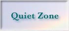 Quiet Zone